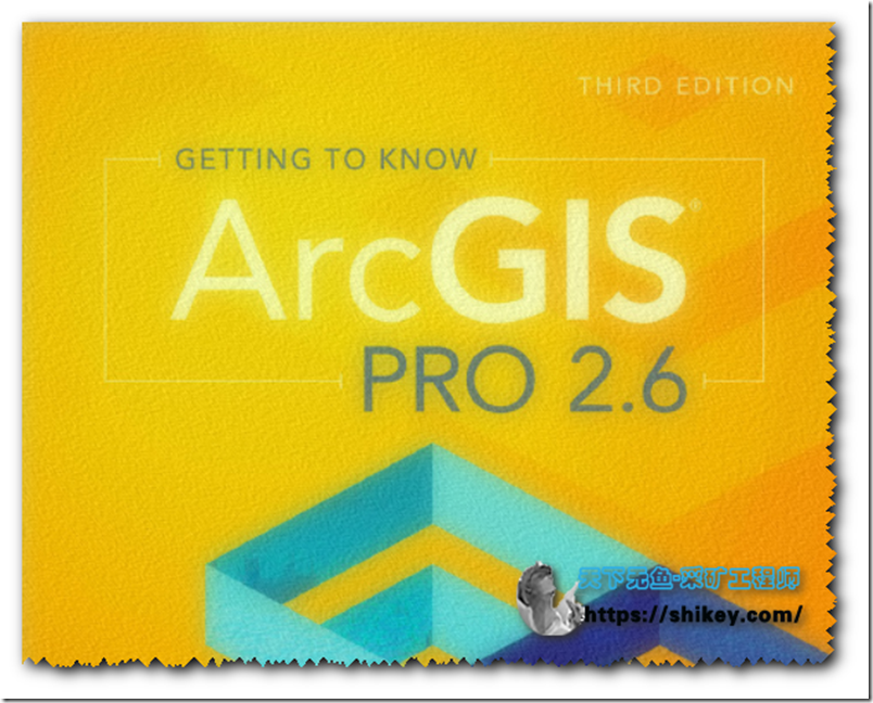 《Getting to Know ArcGIS Pro v2.6|ArcGIS Pro 2.6入门指南|英文|Esri Press》